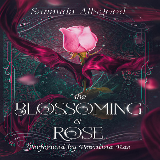 The Blossoming of Rose, Sananda Allsgood