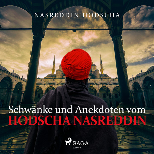 Schwänke und Anekdoten vom Hodscha Nasreddin, Nasreddin Hodscha