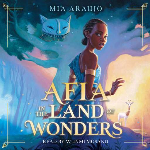 Afia in the Land of Wonders, Mia Araujo