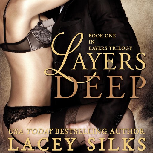 Layers Deep, Lacey Silks