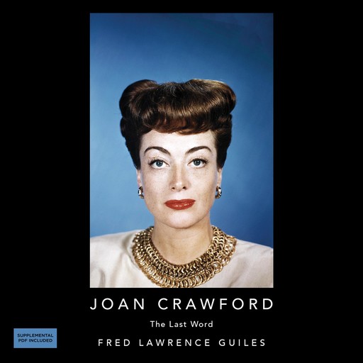 Joan Crawford: The Last Word, Fred Lawrence Guiles