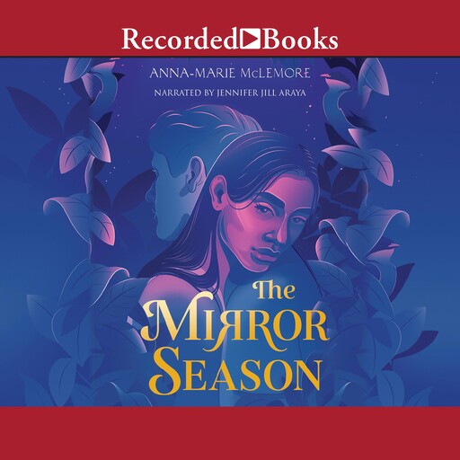 The Mirror Season, Anna-Marie McLemore