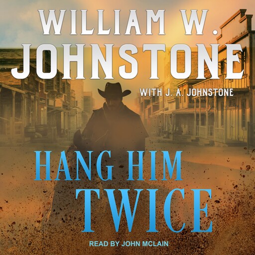 Hang Him Twice, William Johnstone, J.A. Johnstone