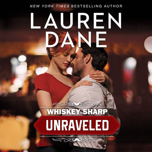 Whiskey Sharp: Unraveled, Lauren Dane
