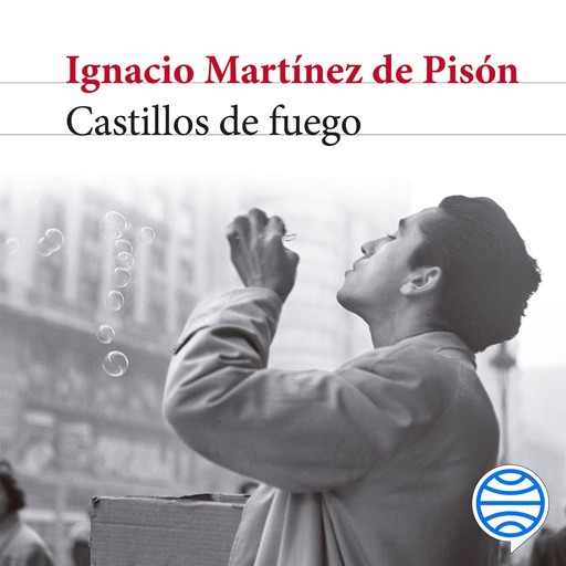 Castillos de fuego, Ignacio Martínez De Pisón