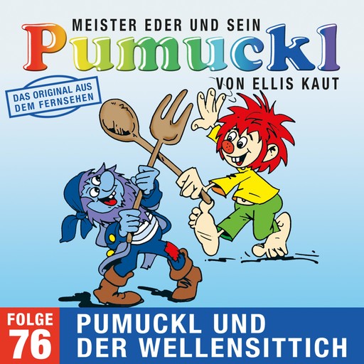 76: Pumuckl und der Wellensittich (Das Original aus dem Fernsehen), Ellis Kaut
