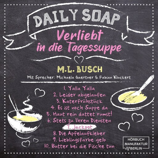 Jackpot - Daily Soap - Verliebt in die Tagessuppe - Sonntag, Band 7 (ungekürzt), M.L. Busch