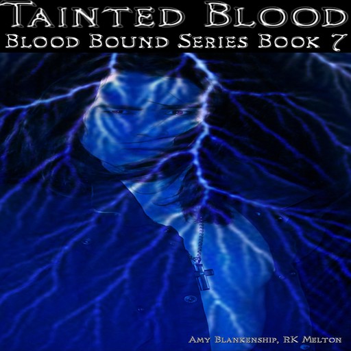 Tainted Blood, Amy Blankenship