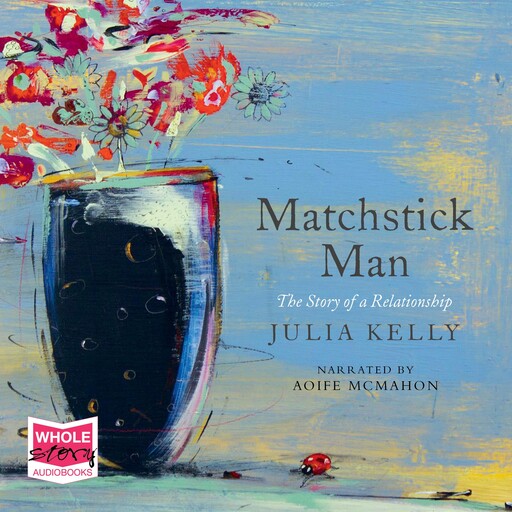 Matchstick Man, Julia Kelly