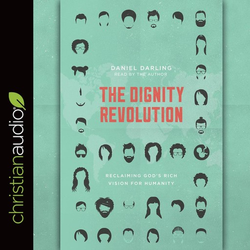 The Dignity Revolution, Daniel Darling