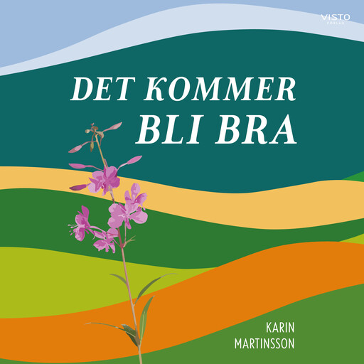 Det kommer bli bra, Karin Martinsson