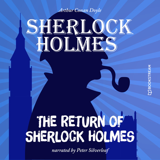 The Return of Sherlock Holmes (Unabridged), Arthur Conan Doyle