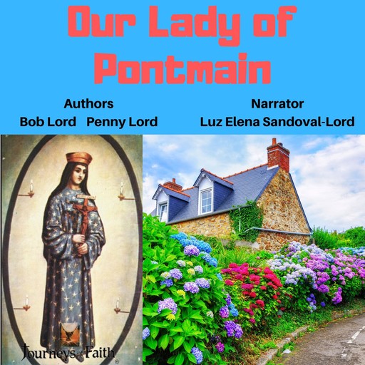 Our Lady of Pontmain, Bob Lord, Penny Lord