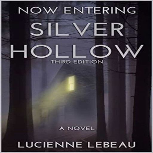 Now Entering Silver Hollow, Lucienne LeBeau