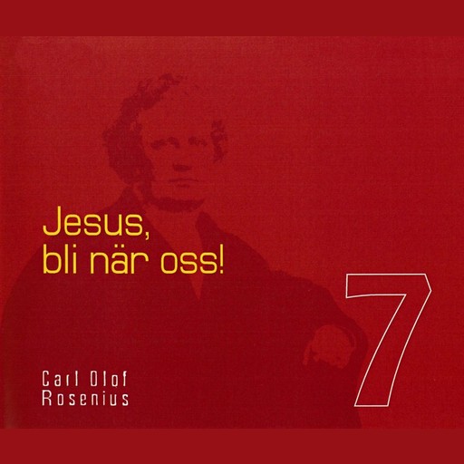 Jesus, bli när oss!, Carl Olof Rosenius