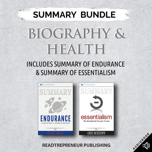 Summary Bundle: Biography & Health | Readtrepreneur Publishing: Includes Summary of Endurance & Summary of Essentialism, Readtrepreneur Publishing