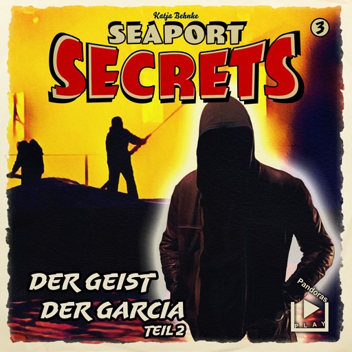 Seaport Secrets 3 – Der Geist der Garcia Teil 2, Katja Behnke