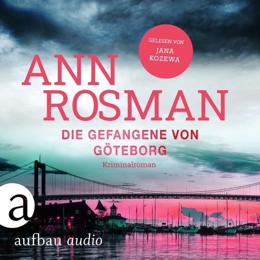 Die Gefangene von Göteborg - Karin Adler ermittelt, Band 4 (Ungekürzt), Ann Rosman