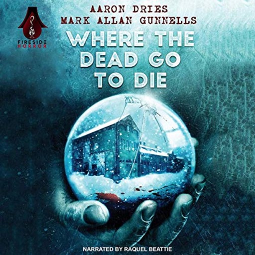 Where the Dead Go to Die, Aaron Dries, Mark Allan Gunnells