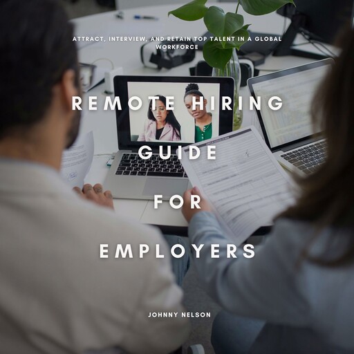 Remote Hiring Guide for Employers, Johnny Nelson