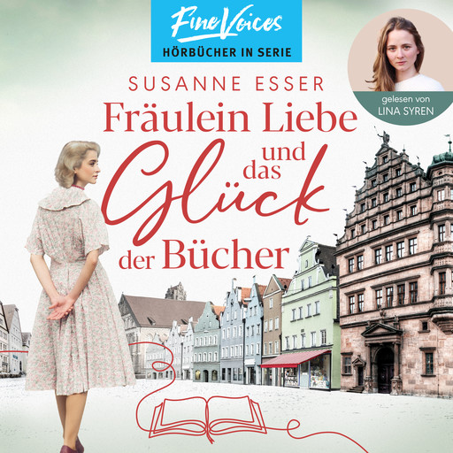 Fräulein Liebe und das Glück der Bücher - Die Rhein-Buchhandlung, Band 1 (ungekürzt), Susanne Esser