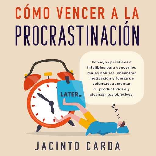 Cómo vencer a la procrastinación, Jacinto Carda