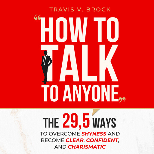 How to Talk to Anyone, Travis V. Brock