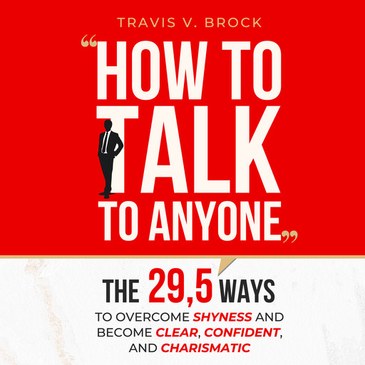 How to Talk to Anyone, Travis V. Brock