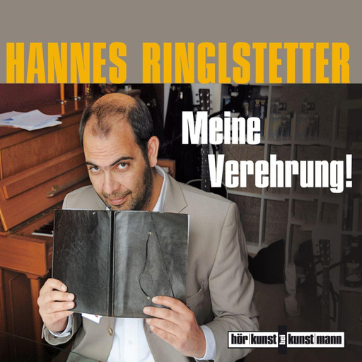 Meine Verehrung!, Hannes Ringlstetter