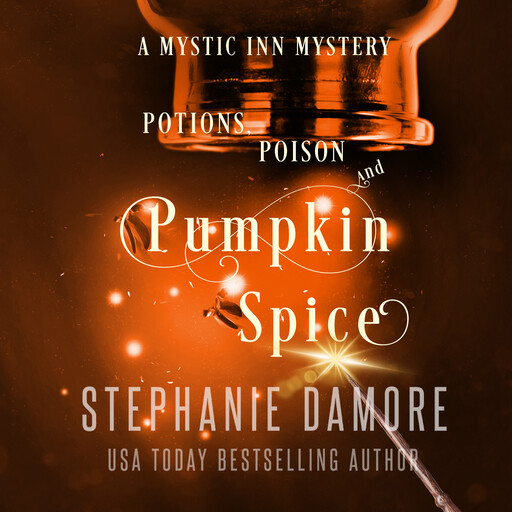 Potions, Poison, and Pumpkin Spice, Stephanie Damore