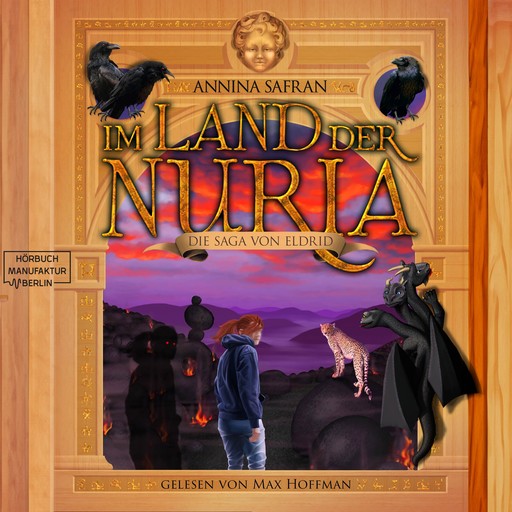 Im Land der Nuria - Die Saga von Eldrid, Band 3 (ungekürzt), Annina Safran