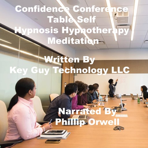 Confidence Conference Table Self Hypnosis Hypnotherapy Meditation, Key Guy Technology LLC