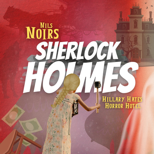 Nils Noirs Sherlock Holmes, Staffel 2, Folge 4: Hillary Hates Horror Hotel, Nils Noir