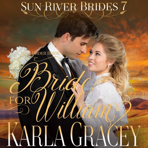 Mail Order Bride - A Bride for William, Karla Gracey