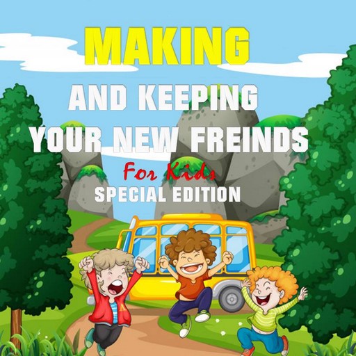 Making and keeping your new Friends for Kids (Special Edition), Tony Smith