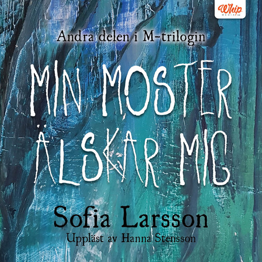 Min moster älskar mig, Sofia Larsson