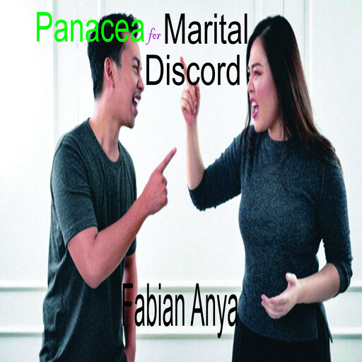 Panacea for Marital Discord, Fabian Anya