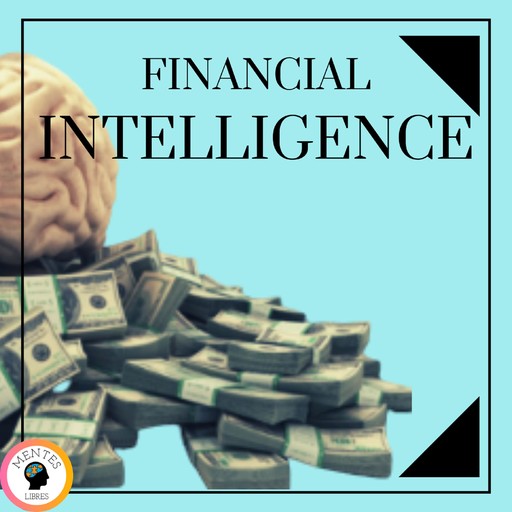 Financial Intelligence, MENTES LIBRES