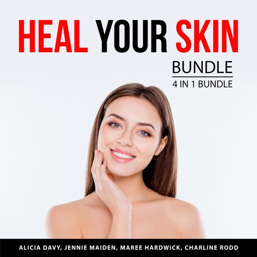 Heal Your Skin Bundle, 4 in 1 Bundle, Charline Rodd, Maree Hardwick, Jennie Maiden, Alicia Davy