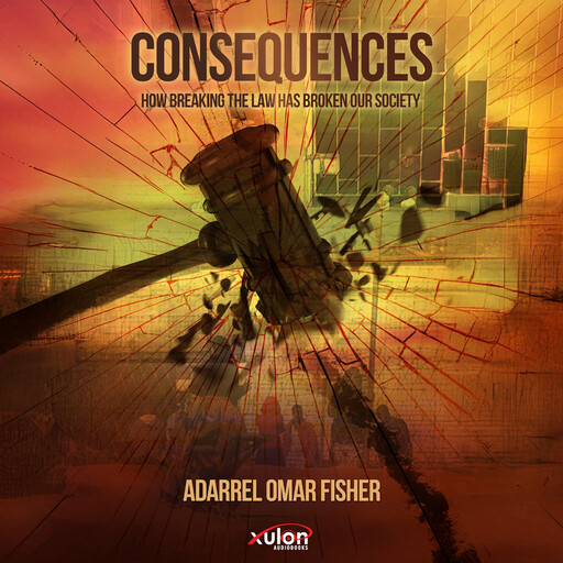Consequences, Adarrel Omar Fisher