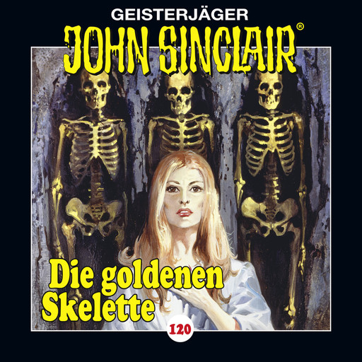 John Sinclair, Folge 120: Die goldenen Skelette. Teil 2 von 4 (Gekürzt), Jason Dark