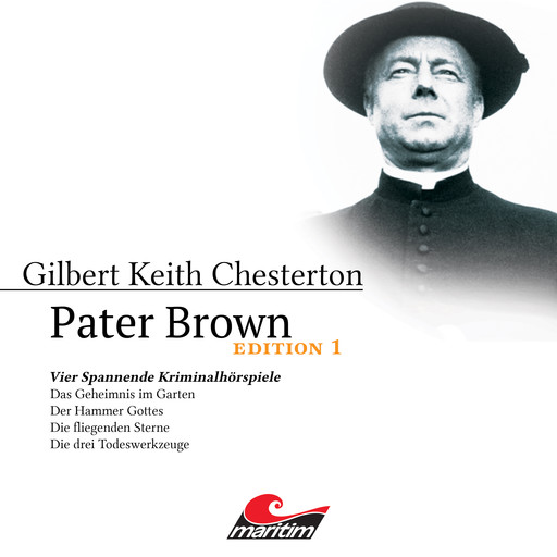 Pater Brown, Edition 1: Vier Spannende Kriminalhörspiele, Gilbert Keith Chesterton