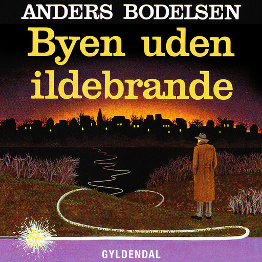 Byen uden ildebrande, Anders Bodelsen