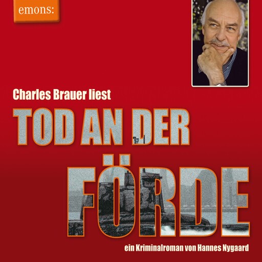 Tod an der Förde - Charles Brauer liest - Kriminalroman (Ungekürzt), Hannes Nygaard