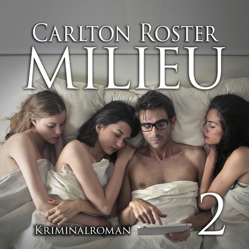 Milieu 2 | Kriminalroman, Carlton Roster