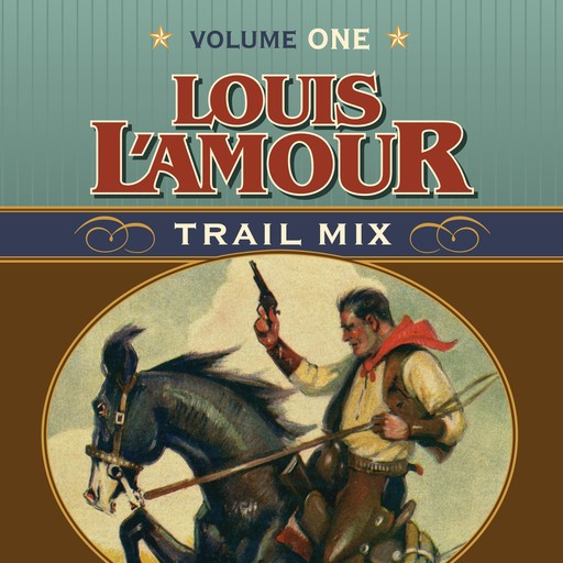 Trail Mix, Louis L'Amour