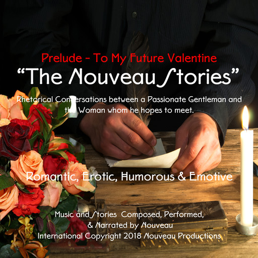"The Nouveau Stories" -Prelude - To My Future Valentine, Nouveau
