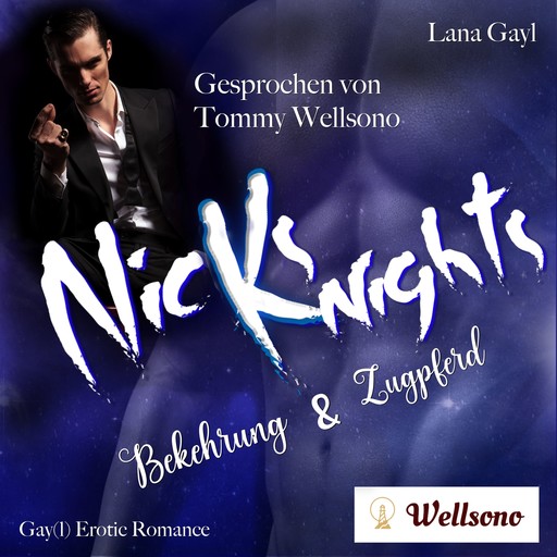 Nicks (K)nights - Bekehrung & Zugpferd, Lana Gayl
