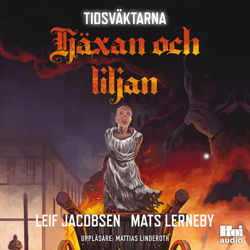 Häxan och liljan, Mats Lerneby, Leif Jacobsen