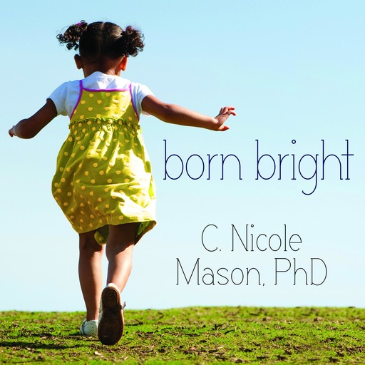 Born Bright, C. Nicole Mason